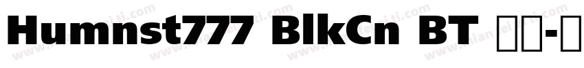Humnst777 BlkCn BT 常规字体转换